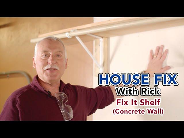 Fix It Shelf - HOUSE FIX With Rick e119