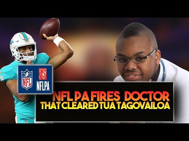 NFL PA FIRES DOCTOR THAT CLEARED TUA TAGOVAILOA