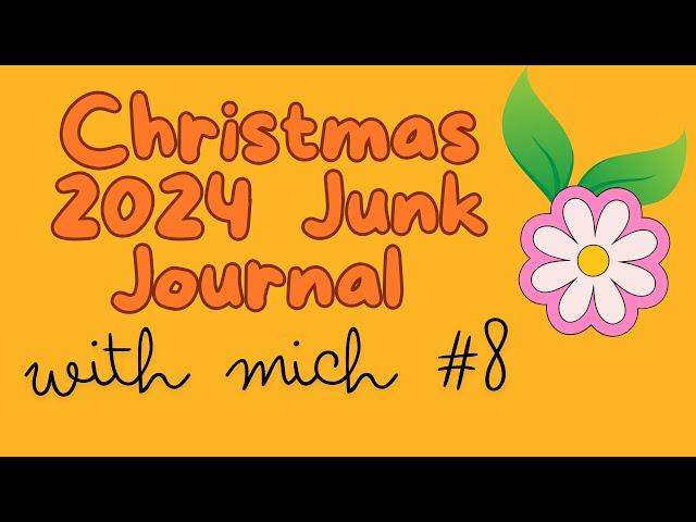 Christmas Junk Journal Part 8 Adding memories, ephemera,  and decorating more pages in our journal