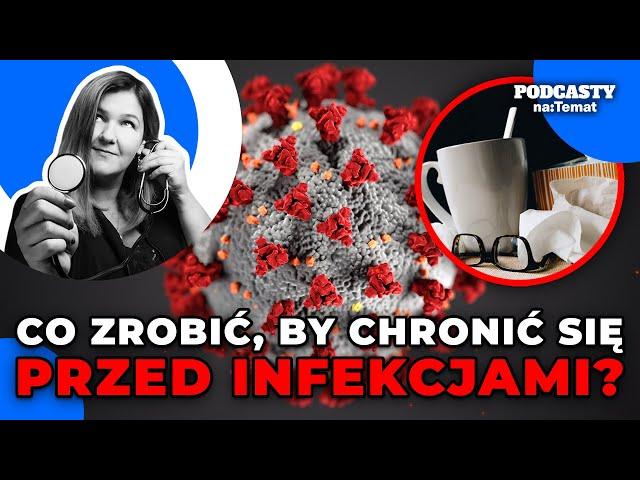 Co zrobić by chronić się przed infekcjami? [PORADY LEKARZA] | ZBC #75