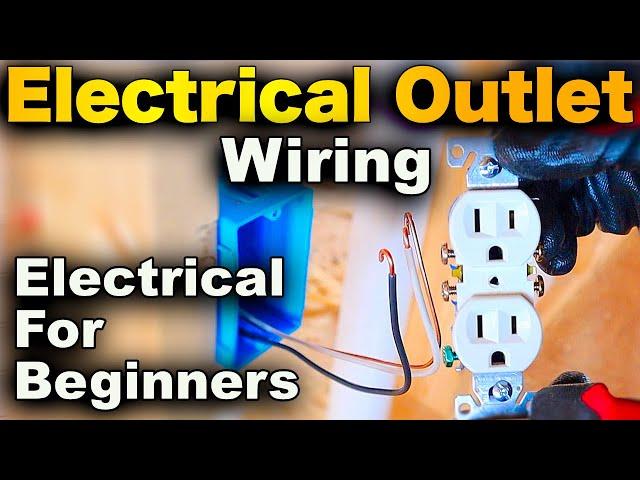 How To Wire An Electrical Outlet - EASY Receptacle Wiring STEP BY STEP