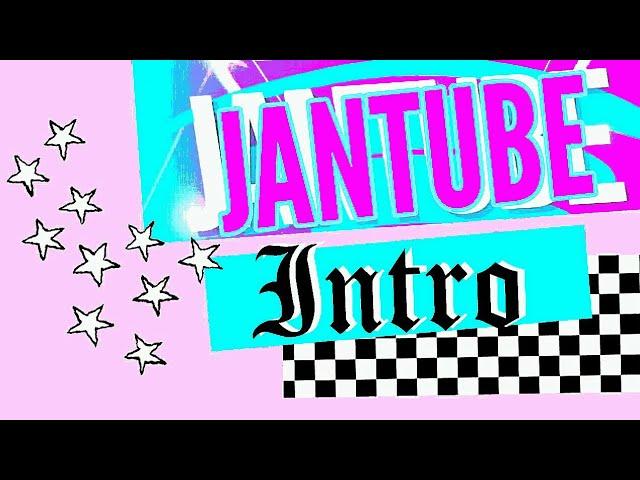 JANTUBE Intro...