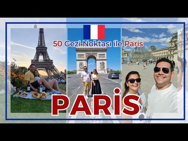 Paris Fransa Gezi Rehberi | 50 Gezi Noktası ile Paris | Gezi, Ulaşım, Konaklama, Yeme-İçme Alışveriş