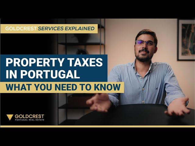 Service Explainer: Property Taxes Explained for Buyers in Portugal