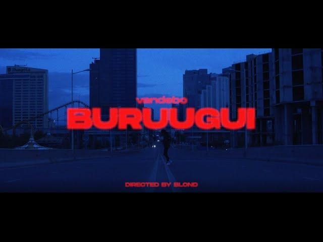 Vandebo - Buruugui (Official Music Video) prod.by 976Beatz