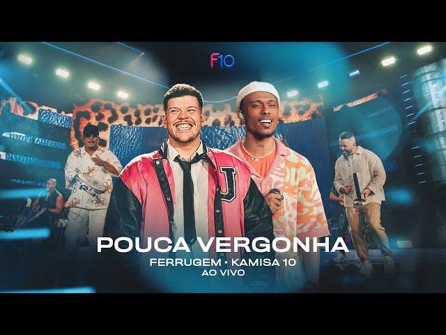 Ferrugem, Kamisa 10 - Pouca Vergonha (Ferrugem 10 Anos - Ao Vivo)