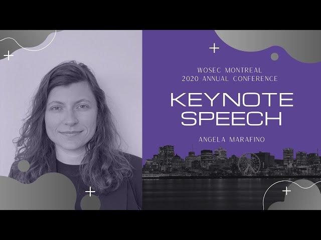 Wosec Montreal 2020: Angela Marafino - Keynote Speech