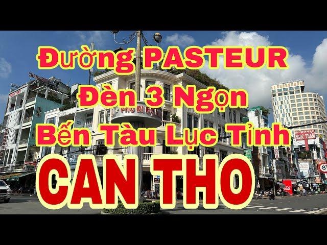 Đường  PASTEUR, Đèn 3 Ngọn, Bến Tàu Lục Tỉnh TP Cần Thơ ngày 17/10/2024cần thơ ký sự