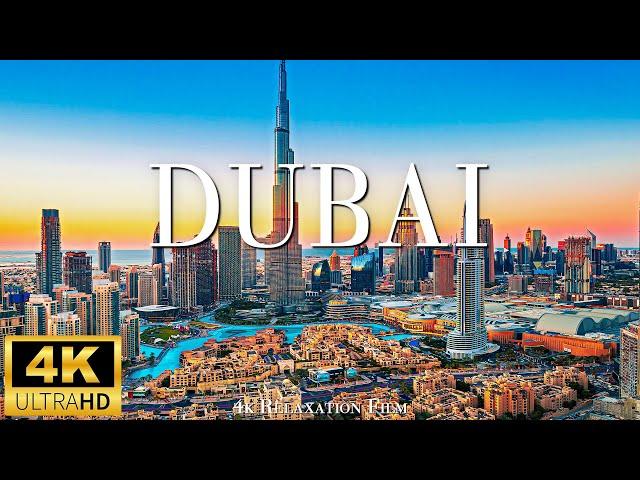 DUBAI 4K Ultra HD (60fps) - Scenic Relaxation Film with Cinematic Music - 4K Relaxation Film