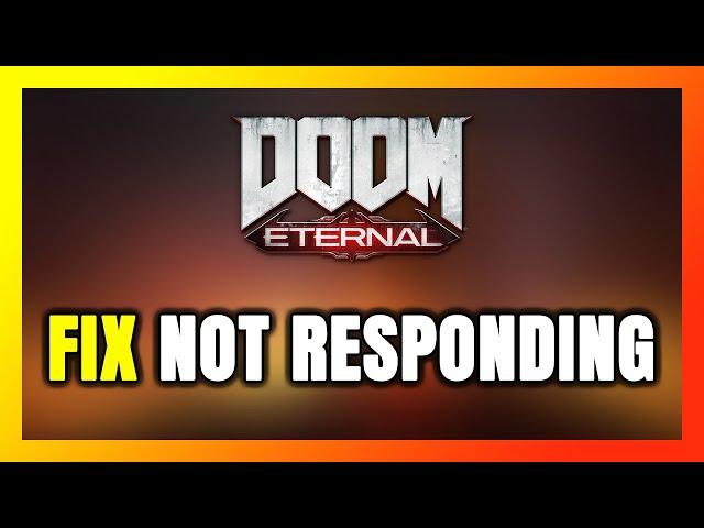 How to FIX DOOM Eternal Not Responding!