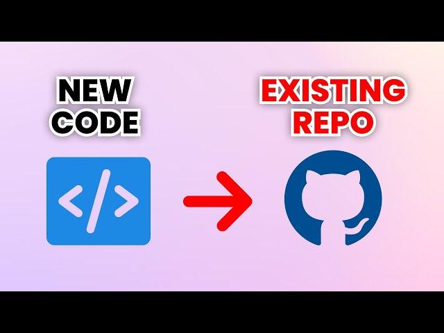 How to Push Code to Existing Repository on Github