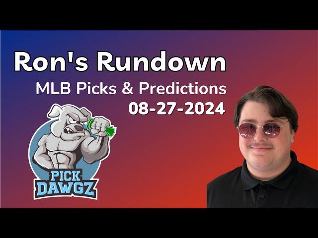 MLB Picks & Predictions Today 8/27/24 | Ron's Rundown