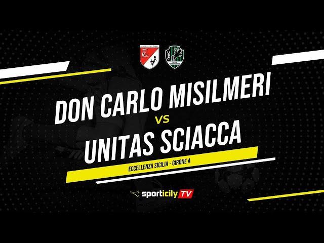 Don Carlo Misilmeri - Unitas Sciacca LIVE | Eccellenza Sicilia | Diretta Calcio