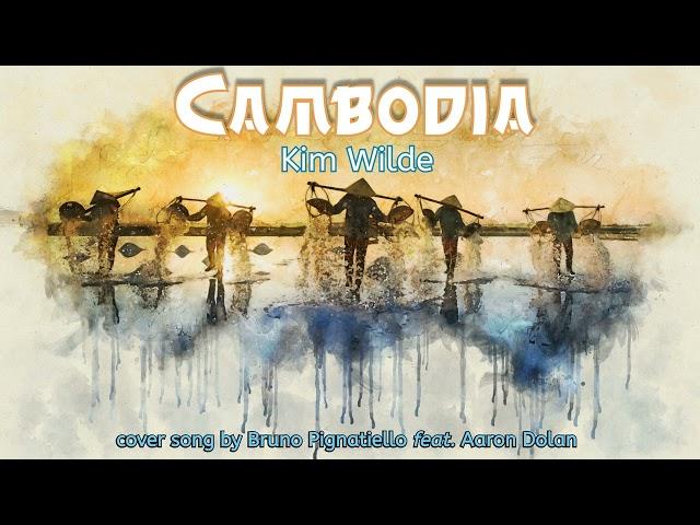 CAMBODIA (KIM WILDE) - cover song by Bruno Pignatiello feat. Aaron Dolan