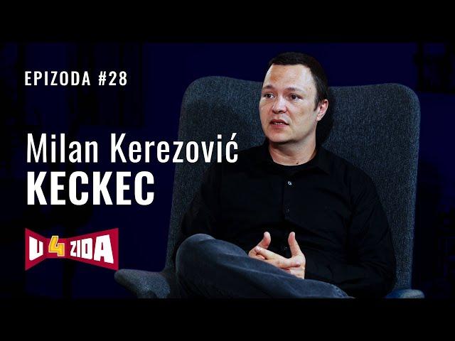 U 4 zida #28 - Milan Kerezović Keckec