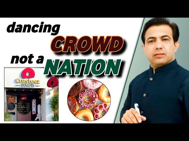 Crusteez Donuts Bakery Incident | We Pakistanis Are Not A Nation But A Crowd | By Muhammad Akram