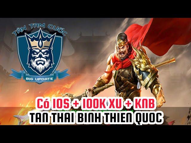 Game Lậu Mobile - Tân THÁI BÌNH THIÊN QUỐC - android/ios - FREE 100K XU + 20UC KNB