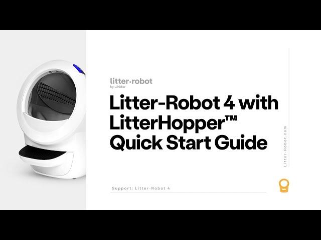 Litter-Robot 4 with LitterHopper™ Quick Start Guide