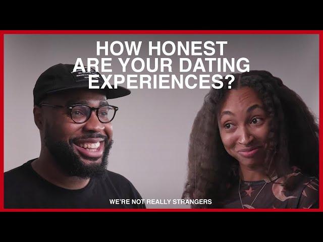 Honest Dating | We're Not Really Strangers x Bumble