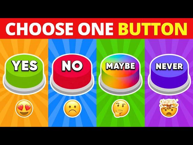 Choose One Button! YES or NO or MAYBE or NEVER Edition 🟢🟡🟣