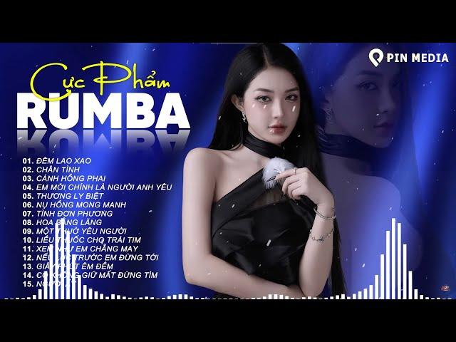 Tuyệt Phẩm Rumba Xuất Sắc Nhất 2024..Đêm Lao Xao, Tình Đơn Phương -Rumba Gây Nghiện Bài Nào Cũng Hay