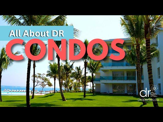 All About Dominican Republic Condos | DR Properties