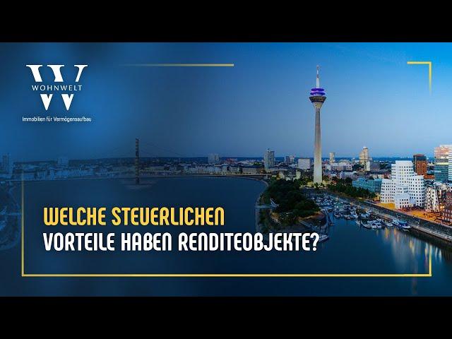 Welche steuerlichen Vorteile haben Renditeobjekte?