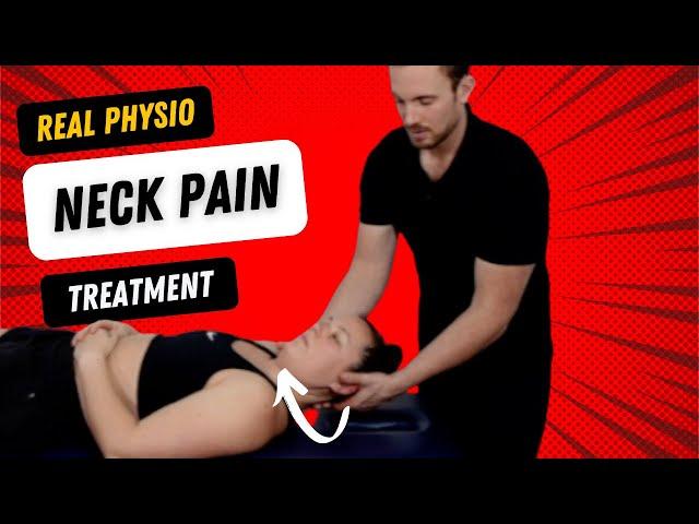 Neck Pain Physiotherapy Treatment Session | Massage, Manual Therapy & Exercise for Neck Pain.