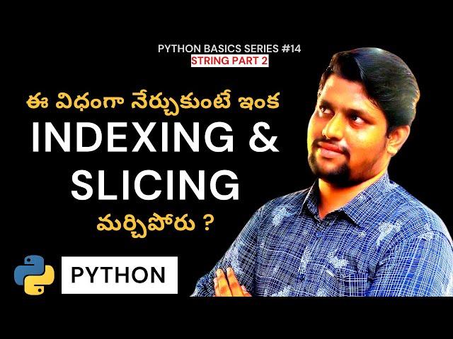 #14 String Indexing & Slicing In Python In Telugu | String Negative Indexing | Python In Telugu