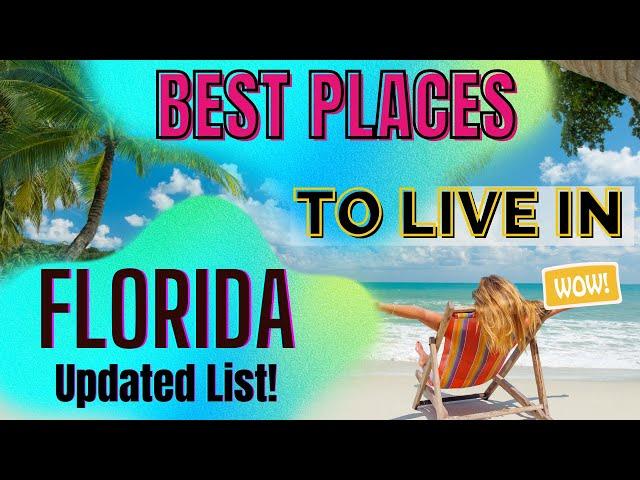 Top places to live in Florida . The 10 best picks.