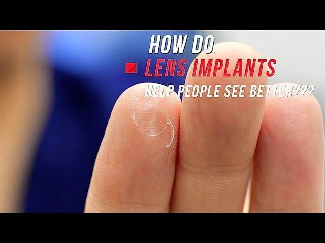 HOW do LENS IMPLANTS help people SEE BETTER???