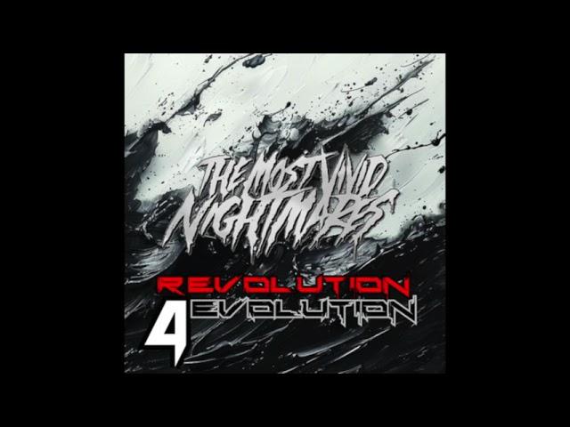 The Most Vivid Nightmares - "REVOLUTION 4 EVOLUTION" [Official Audio]