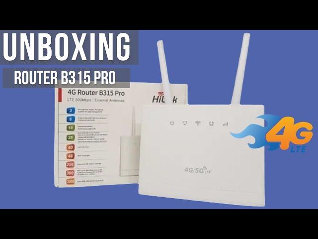 Unboxing Router Hilink B315 Pro Lte 300 Mbps