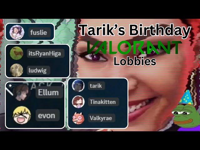 Tarik's Valorant Birthday Lobbies w/Miyoung, Valkyrae, Fuslie, Ludwig, Sykkuno AND MORE