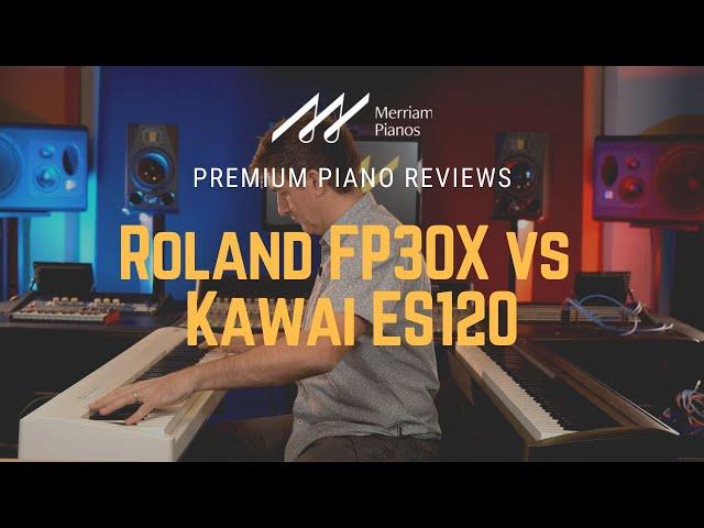 ﻿ Roland FP30X vs Kawai ES120 | Digital Piano Comparison, Review & Demo ﻿