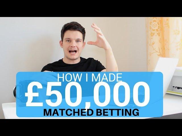 How I made £50,000 Matched Betting UK | MATCHED BETTING TUTORIAL