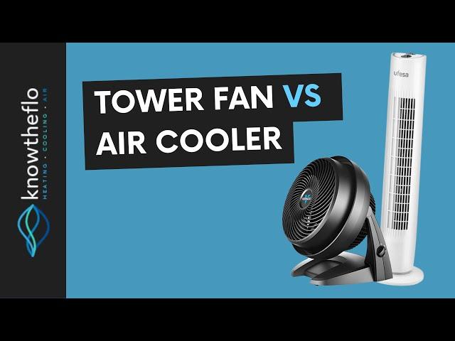 Tower Fan vs Air Cooler - Which is RIGHT for YOU?