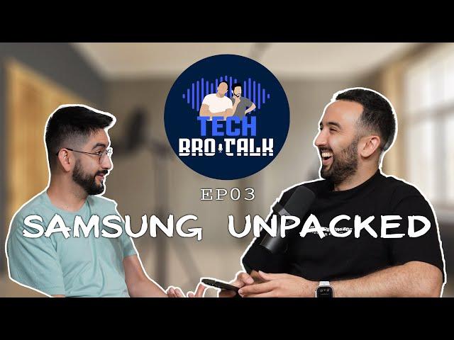 Samsung Unpacked 2024, New Galaxy Products, and More! - EP03