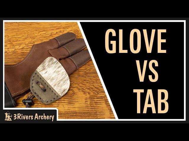 Which is Best - Archery Glove vs Tab