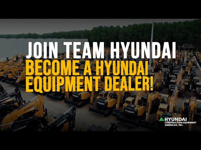 Become a Hyundai Construction Equipment Americas Dealer