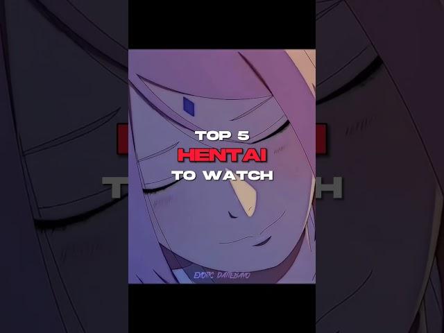 Top 5 Hentai to watch️ || Watch till end️‍🩹 || #shorts #anime