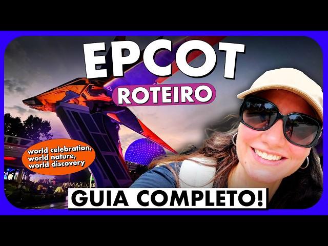 ROTEIRO EPCOT | PARTE 2: GUIA PARA APROVEITAR WORLD CELEBRATION, WORLD DISCOVERY E WORLD NATURE