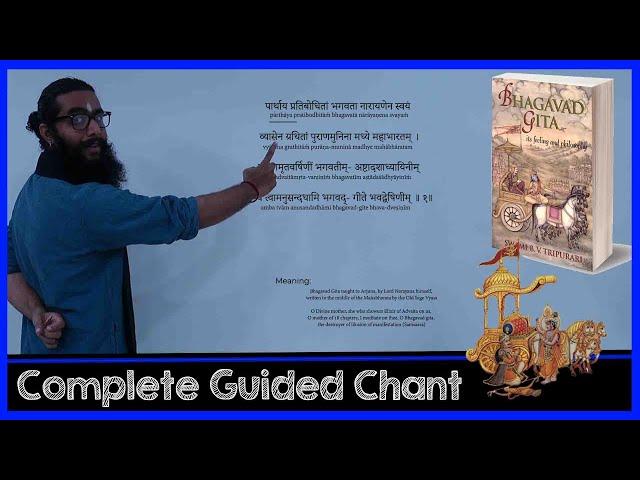 Complete Bhagavad Gita Sanskrit Guided Chant with Meaning - All Chapters (Including Dhyanam)