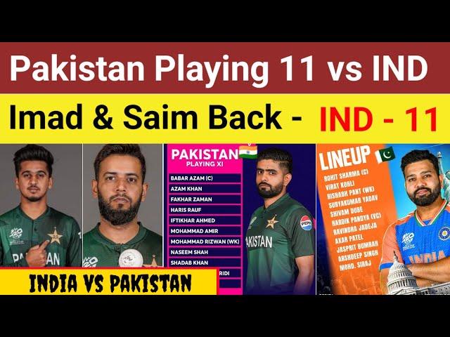 Pakistan Playing 11 Announced Against India Imad Wasim & Saim Ayub Back in Team | India Playing 11