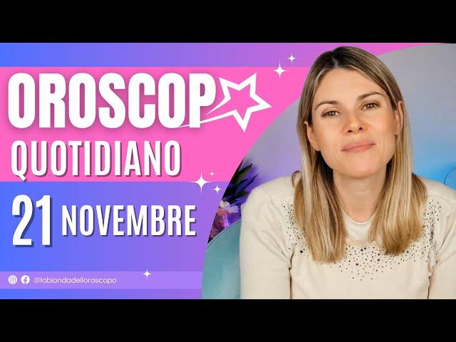 Oroscopo del 21 Novembre