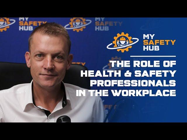 The Role of Health and Safety Professionals in the Industry | My Safety Hub Podcast