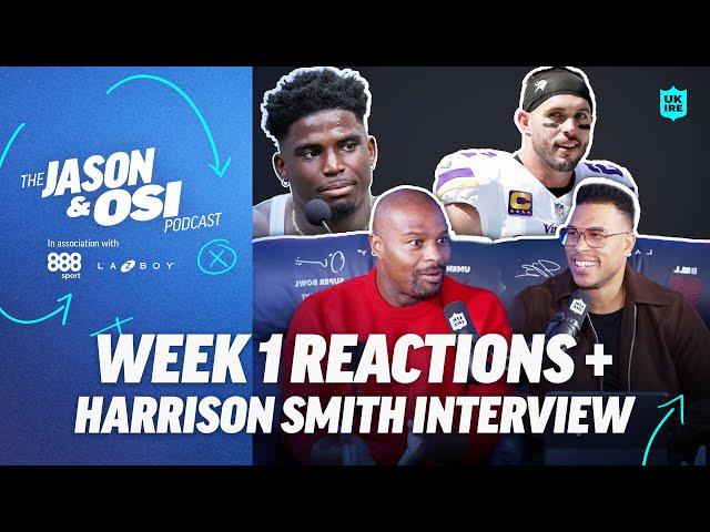 Texans' Big Win, Dak's New Deal, & Harrison Smith Interview! NFL Week 1 Reactions with Jason & Osi