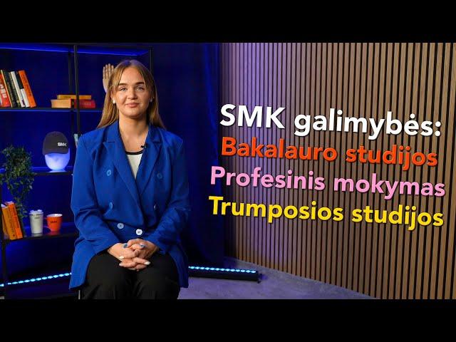 SMK galimybės: Bakalauro studijos, Profesinis mokymas ir Trumposios studijos