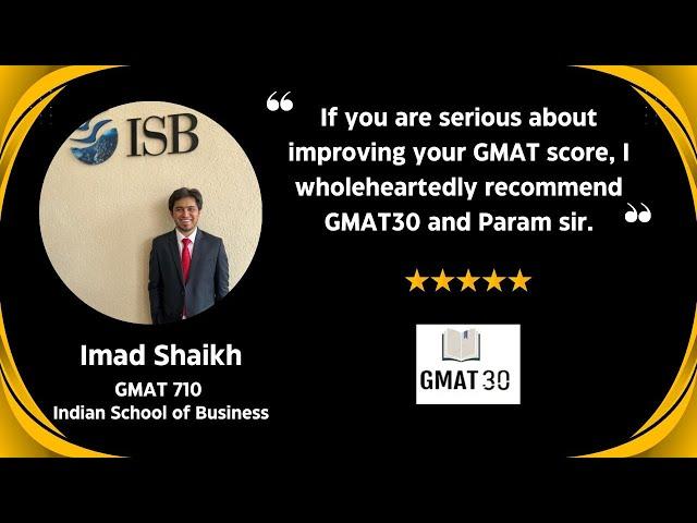 Imad Shaikh scores a GMAT 700+ and ISB Admit through stellar improvement in GMAT Verbal