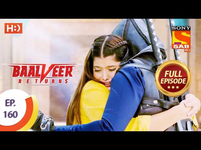 Baalveer Returns - Ep 160 - Full Episode - 3rd August 2020